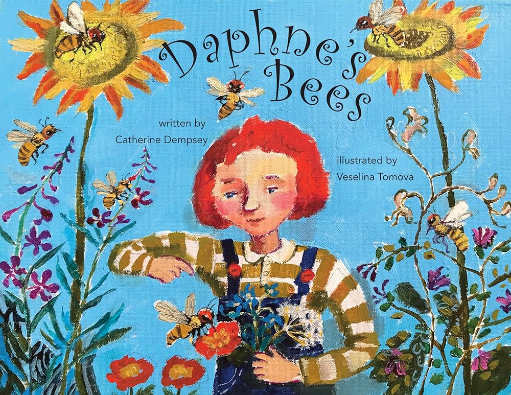 Daphne's Bees by Cathrine Dempsey & Veselina Tomova